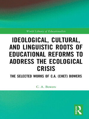 cover image of Ideological, Cultural, and Linguistic Roots of Educational Reforms to Address the Ecological Crisis